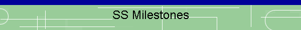 SS Milestones